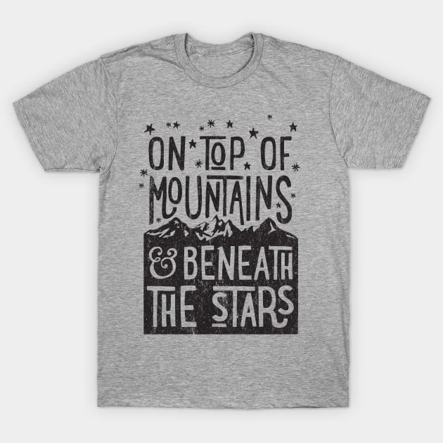 ON TOP OF MOUNTAINS T-Shirt by cabinsupply